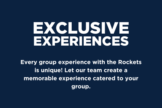 EXCLUSIVE EXPERIENCES: Every group experience with the Rockets is unique! Let our team create a memorable experience catered to your group.